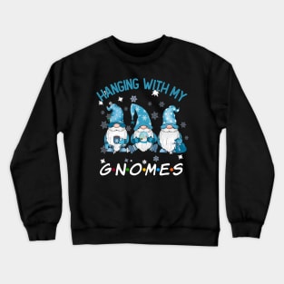 Funny Christmas Gnome Hanging With My Gnomies Family Pajamas Crewneck Sweatshirt